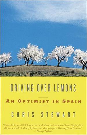 Driving Over Lemons: An Optimist in Spain by Chris Stewart