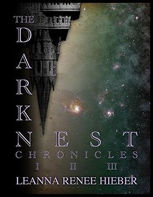The Dark Nest Chronicles by Leanna Renee Hieber