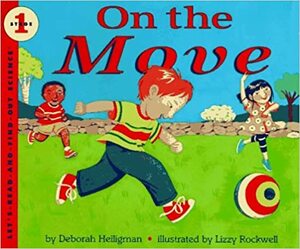 On the Move by Lizzy Rockwell, Deborah Heiligman
