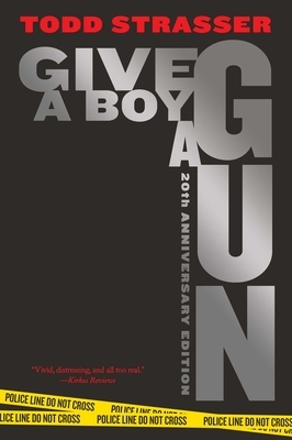 Give a Boy a Gun by Todd Strasser