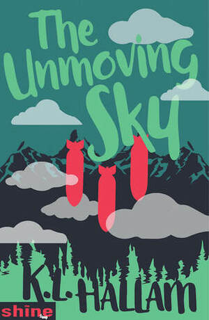 The Unmoving Sky by K.L. Hallam