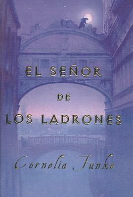 El Senor de los Ladrones by Cornelia Funke