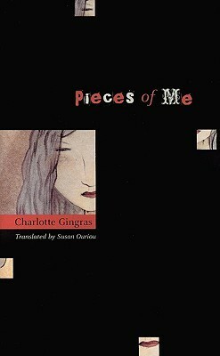 Pieces of Me by Charlotte Gingras, Susan Ouriou