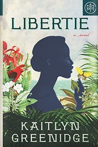 Libertie by Kaitlyn Greenidge