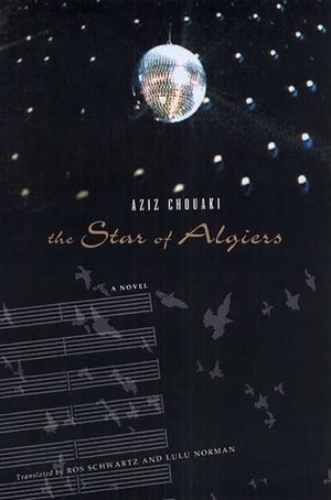 The Star of Algiers by Lulu Norman, Aziz Chouaki, Ros Schwartz