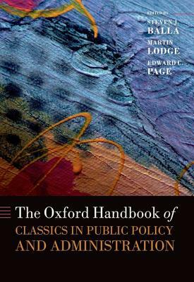 The Oxford Handbook of Classics in Public Policy and Administration by 