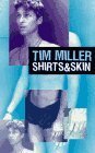 Shirts and Skin by Tim Miller