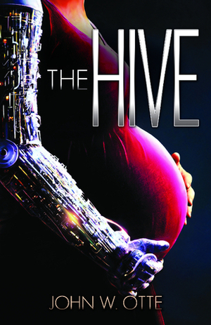 The Hive by John W. Otte