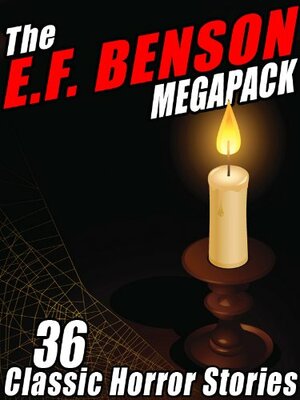 The E.F. Benson Megapack by E.F. Benson