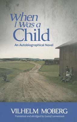 When I Was a Child by Vilhelm Moberg