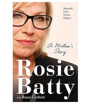 A Mother's Story by Rosie Batty