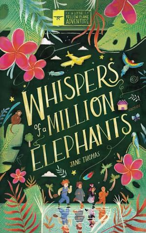 Whispers of a Million Elephants by Jane Thomas