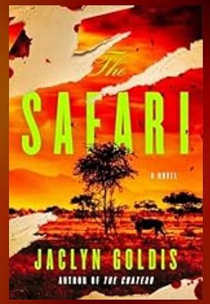 The Safari  by Jaclyn Goldis