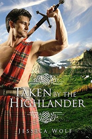 Taken by the Highlander by Jessica Wolf