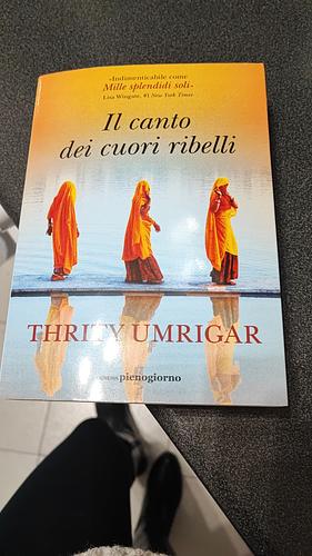 Il canto dei cuori ribelli by Thrity Umrigar