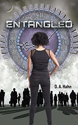 Entangled: A Post-Apocalyptic, Young Adult, Time Travel Novel by D.A. Hahn, D.A. Hahn