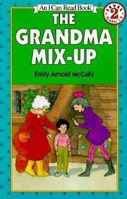 The Grandma Mix-Up by Emily Arnold McCully