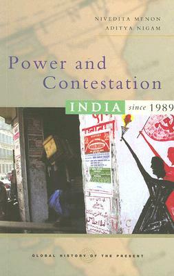 Power and Contestation: India Since 1989 by Nivedita Menon, Aditya Nigam