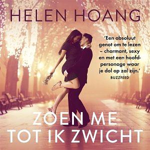 Zoen me tot ik zwicht by Helen Hoang