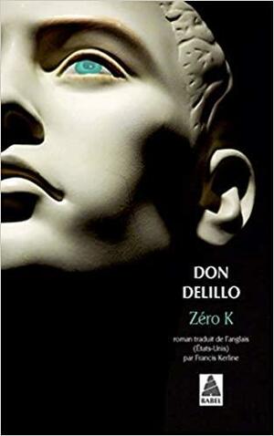 Zero k by Don DeLillo