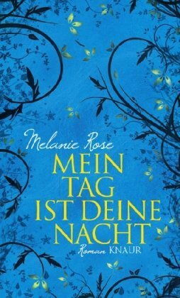 Mein Tag ist deine Nacht by Melanie Rose, Heidi Lichtblau