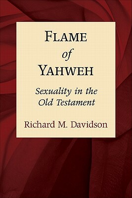 Flame of Yahweh by Richard M. Davidson