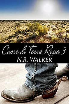 Cuore Di Terra Rossa 3 by N.R. Walker