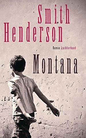 Montana by Sabine Roth, Smith Henderson