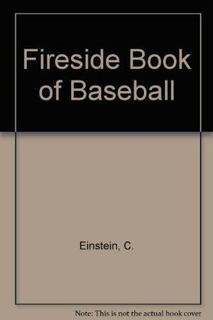 The Fireside Book of Baseball by Charles Einstein