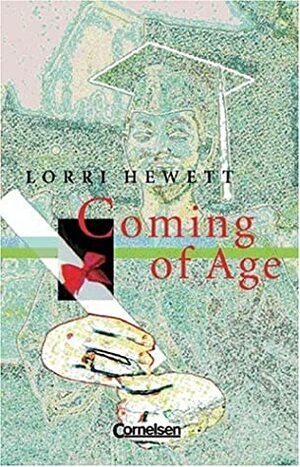 Coming of Age by Lorri Hewett