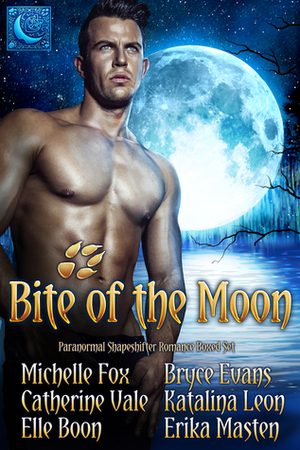 Bite of the Moon by Michelle Fox, Katalina Leon, Bryce Evans, Erika Masten, Elle Boon, Catherine Vale