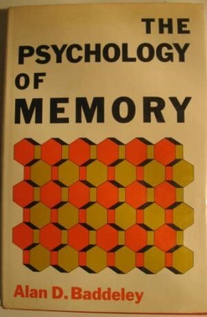 Psychology Of Memory by Alan Baddeley