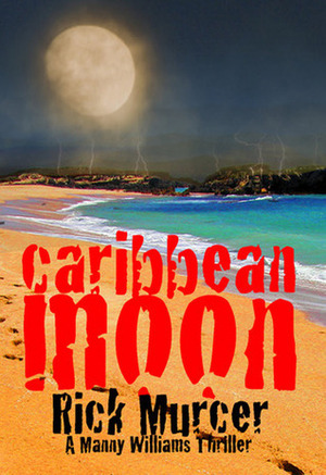 Caribbean Moon by Rick Murcer