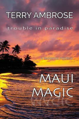 Maui Magic by Terry Ambrose