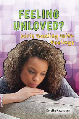 Feeling Unloved? by Dorothy Kavanaugh