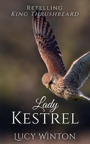 Lady Kestrel: Retelling 'King Thrushbeard' by Lucy Winton