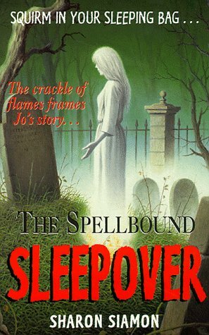 The Spellbound Sleepover by Sharon Siamon