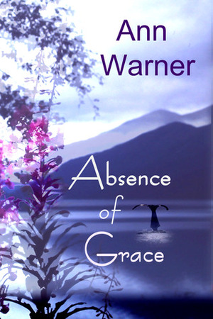 Absence of Grace by Ann Warner