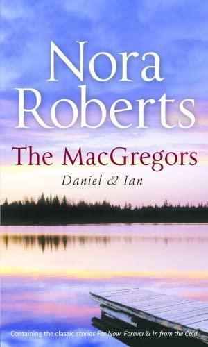 The MacGregors: Daniel & Ian by Nora Roberts