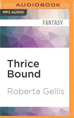 Thrice Bound by Roberta Gellis