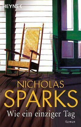 Wie ein einziger Tag: Roman by Nicholas Sparks