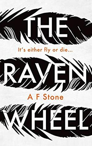 The Raven Wheel by A.F. Stone