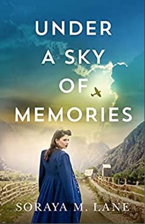 Under a Sky of Memories by Soraya M. Lane