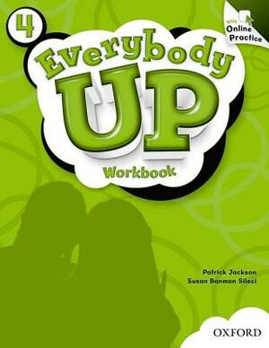 Everybody Up 4 Workbook: Language Level: Beginning to High Intermediate. Interest Level: Grades K-6. Approx. Reading Level: K-4 by Susan Banman Sileci, Patrick Jackson