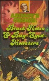 Asimov's Choice: Black Holes & Bug-Eyed-Monsters by Isaac Asimov, George H. Scithers