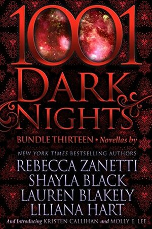 1001 Dark Nights: Bundle Thirteen by Liliana Hart, Rebecca Zanetti, Molly E. Lee, Lauren Blakely, Shayla Black
