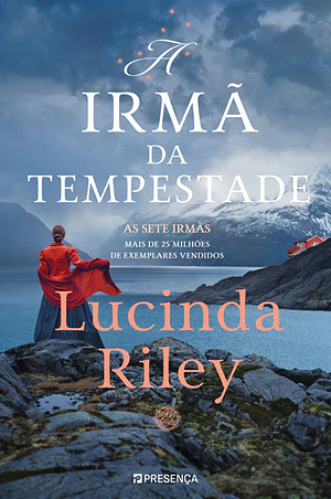 A Irmã da Tempestade by Lucinda Riley