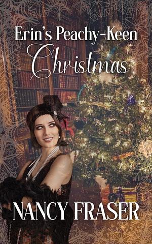 Erin's Peachy-Keen Christmas by Nancy Fraser, Nancy Fraser