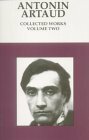 Collected Works: Volume Two by Antonin Artaud