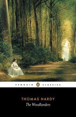 The Woodlanders by Thomas Hardy